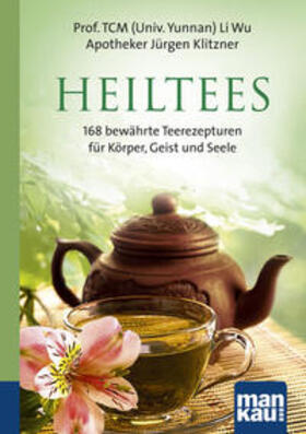 Li / Klitzner | Heiltees. Kompakt-Ratgeber | Buch | 978-3-86374-184-6 | sack.de