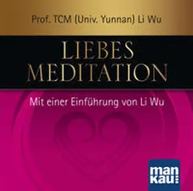 Wu |  Liebesmeditation | Sonstiges |  Sack Fachmedien