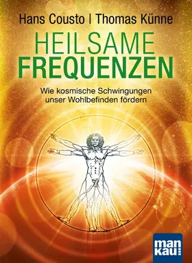 Cousto / Künne |  Heilsame Frequenzen | eBook | Sack Fachmedien