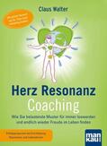 Walter |  Herz-Resonanz-Coaching. Wie Sie belastende Muster für immer loswerden und endlich wieder Freude im Leben finden | eBook | Sack Fachmedien