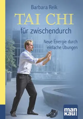Reik |  Tai Chi für zwischendurch. Kompakt-Ratgeber | eBook | Sack Fachmedien