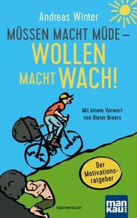 Winter |  Müssen macht müde - Wollen macht wach! | Buch |  Sack Fachmedien