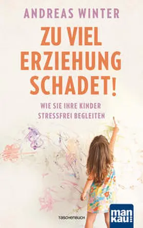 Winter |  Zu viel Erziehung schadet! | Buch |  Sack Fachmedien
