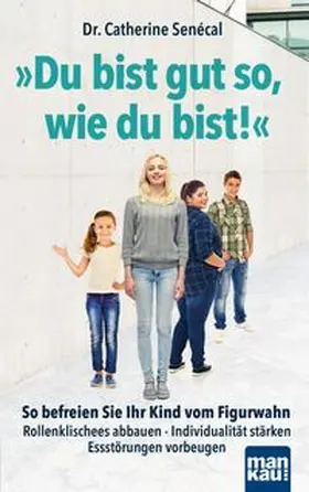 Senécal |  Du bist gut so, wie du bist! | Buch |  Sack Fachmedien