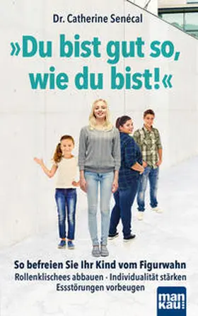 Senécal |  Du bist gut so, wie du bist! | eBook | Sack Fachmedien