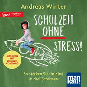 Winter |  Schulzeit ohne Stress! Hörbuch mit Schülercoaching | Buch |  Sack Fachmedien