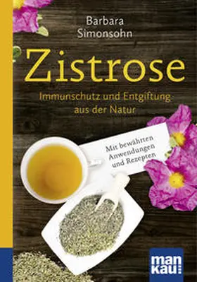 Simonsohn |  Zistrose. Kompakt-Ratgeber | Buch |  Sack Fachmedien