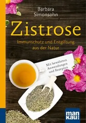 Simonsohn |  Zistrose. Kompakt-Ratgeber | eBook | Sack Fachmedien