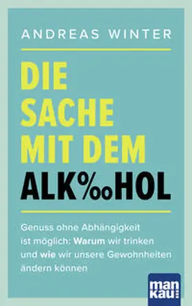 Winter |  Die Sache mit dem Alkohol | Buch |  Sack Fachmedien