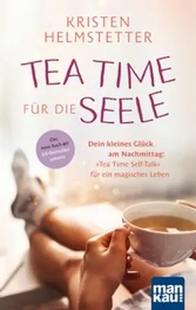 Helmstetter |  Tea Time für die Seele | eBook | Sack Fachmedien