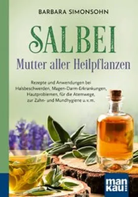 Simonsohn |  Salbei - Mutter aller Heilpflanzen. Kompakt-Ratgeber | eBook | Sack Fachmedien