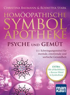 Baumann / Stark |  Homöopathische Symbolapotheke - Psyche und Gemüt | Buch |  Sack Fachmedien