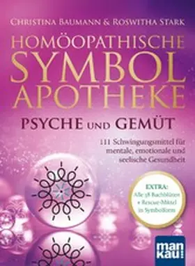 Baumann / Stark |  Homöopathische Symbolapotheke – Psyche und Gemüt | eBook | Sack Fachmedien
