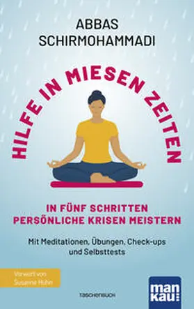 Schirmohammadi |  Hilfe in miesen Zeiten. In fünf Schritten persönliche Krisen meistern | eBook | Sack Fachmedien
