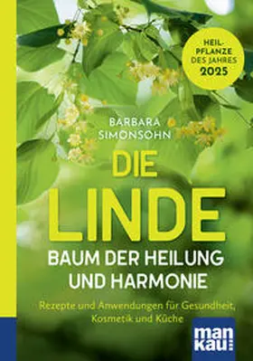 Simonsohn |  Die Linde - Baum der Heilung und Harmonie | Buch |  Sack Fachmedien
