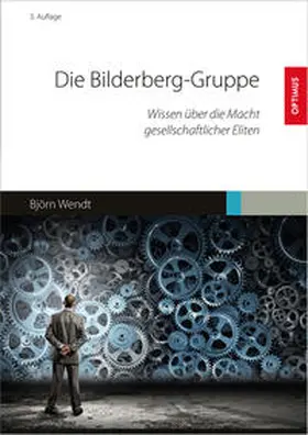 Wendt |  Die Bilderberg-Gruppe | Buch |  Sack Fachmedien