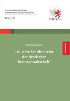 Stiftung der Hessischen Rechtsanwaltschaft / Herold / Franke | Jubiläumsausgabe - 10 Jahre Schriftenreihe | Medienkombination | 978-3-86376-213-1 | sack.de
