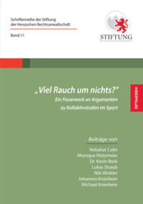 Stiftung der Hessischen Rechtsanwaltschaft / Cakir / Peitzmeier | „Viel Rauch um nichts?“ | Buch | 978-3-86376-267-4 | sack.de