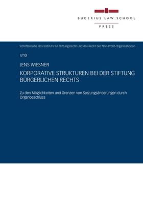 Wiesner | Korporative Strukturen bei der Stiftung bürgerlichen Rechts | Buch | 978-3-86381-015-3 | sack.de