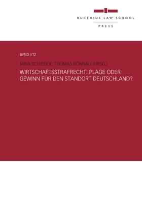Jahn / Greeve / Schiedek | Wirtschaftsstrafrecht: Plage oder Gewinn für den Standort Deutschland? | Buch | 978-3-86381-034-4 | sack.de