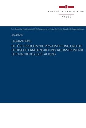 Oppel | Die österreichische Privatstiftung und die deutsche Familienstiftung als Instrumente der Nachfolgegestaltung | Buch | 978-3-86381-038-2 | sack.de