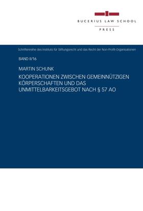 Schunk |  Kooperationen zwischen gemeinnützigen Körperschaften und das Unmittelbarkeitsgebot nach § 57 AO | Buch |  Sack Fachmedien