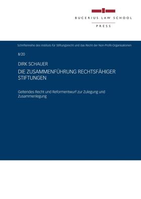 Schauer | Die Zusammenführung rechtsfähiger Stiftungen | Buch | 978-3-86381-097-9 | sack.de