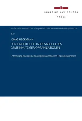 Heckmann |  Der einheitliche Jahresabschluss gemeinnütziger Organisationen | Buch |  Sack Fachmedien