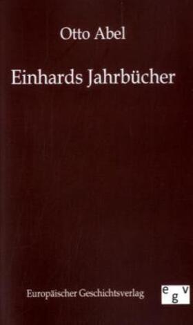 Abel |  Einhards Jahrbücher | Buch |  Sack Fachmedien