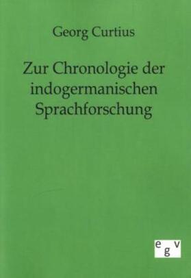 Curtius |  Zur Chronologie der indogermanischen Sprachforschung | Buch |  Sack Fachmedien