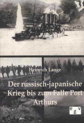Lange | Der russisch-japanische Krieg bis zum Falle Port Arthurs | Buch | 978-3-86382-260-6 | sack.de