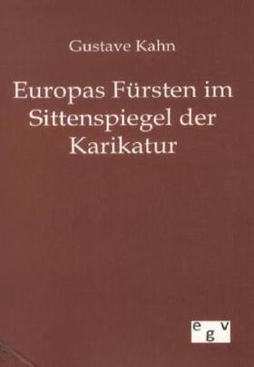 Kahn |  Europas Fürsten im Sittenspiegel der Karikatur | Buch |  Sack Fachmedien
