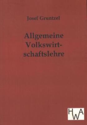 Gruntzel |  Allgemeine Volkswirtschaftslehre | Buch |  Sack Fachmedien