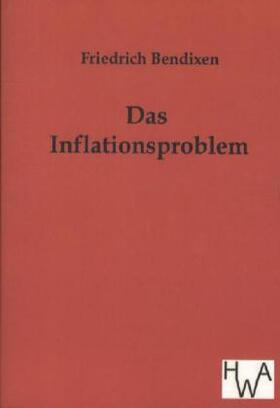 Bendixen |  Das Inflationsproblem | Buch |  Sack Fachmedien