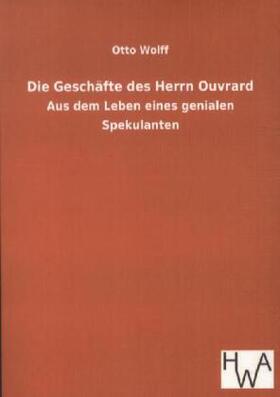Wolff |  Die Geschäfte des Herrn Ouvrard | Buch |  Sack Fachmedien