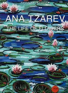 Kiblitsky |  ana tzarev the life of flowers | Buch |  Sack Fachmedien