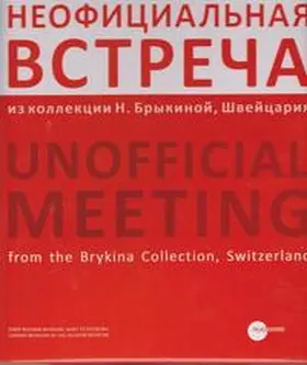 Kiblitsky |  Unofficial Meeting from the Brykina Collection, Switzerland | Buch |  Sack Fachmedien