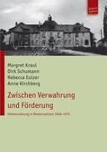 Kraul / Schumann / Eulzer |  Zwischen Verwahrung und Förderung | Buch |  Sack Fachmedien
