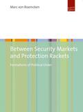von Boemcken |  Between Security Markets and Protection Rackets | Buch |  Sack Fachmedien