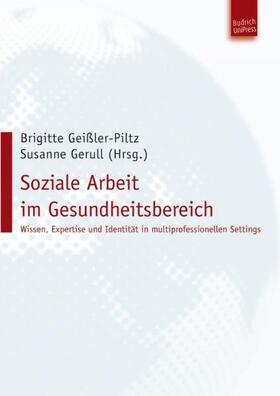 Geißler-Piltz / Gerull |  Soziale Arbeit im Gesundheitsbereich | eBook | Sack Fachmedien