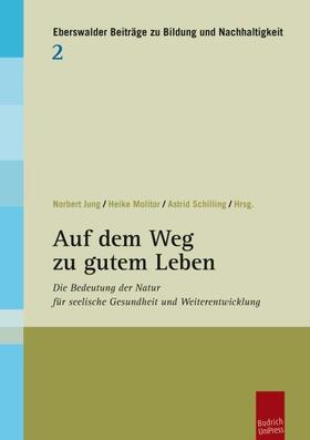 Jung / Molitor / Schilling | Auf dem Weg zu gutem Leben | E-Book | sack.de