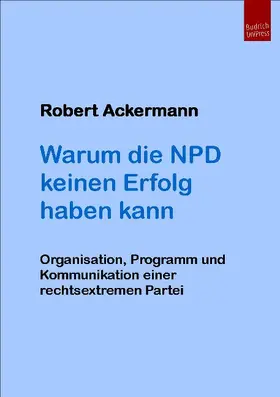 Ackermann |  Warum die NPD keinen Erfolg haben kann | eBook | Sack Fachmedien