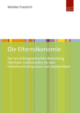Friedrich |  Die Elternökonomie | eBook | Sack Fachmedien