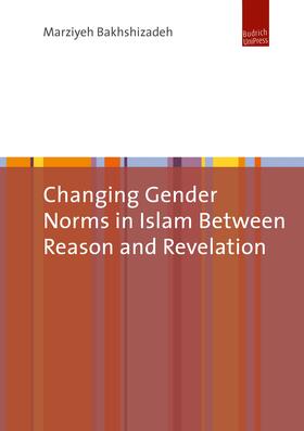 Bakhshizadeh | Changing Gender Norms in Islam Between Reason and Revelation | E-Book | sack.de