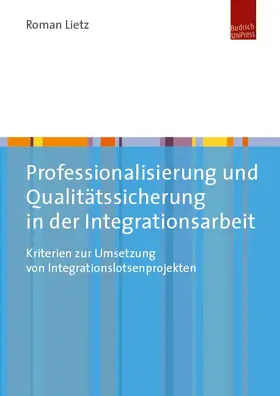 Lietz |  Professionalisierung und Qualitätssicherung in der Integrationsarbeit | eBook | Sack Fachmedien