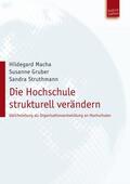 Macha / Gruber / Struthmann |  Die Hochschule strukturell verändern | eBook | Sack Fachmedien