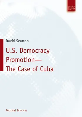 Seaman |  U.S. Democracy Promotion – The Case of Cuba | eBook | Sack Fachmedien