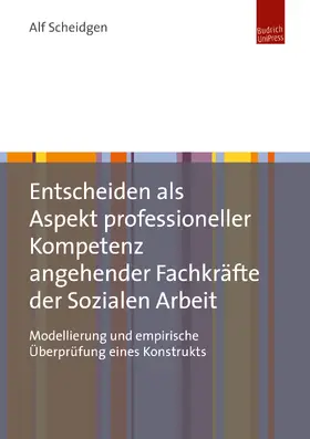 Scheidgen |  Entscheiden als Aspekt professioneller Kompetenz angehender Fachkräfte der Sozialen Arbeit | eBook | Sack Fachmedien