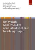 Halberstadt / Hilmers / Kubes |  (Un)typisch Gender Studies – neue interdisziplinäre Forschungsfragen | Buch |  Sack Fachmedien