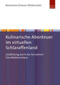 Schauer-Wolkenstein |  Kulinarische Abenteuer im virtuellen Schlaraffenland | Buch |  Sack Fachmedien